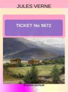 Ebook Ticket No 9672 di Jules Verne edito da Raanan Editeur