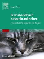 Ebook Praxishandbuch Katzenkrankheiten Praxishandbuch Katzenkrankheiten di Jacquie Rand edito da Urban & Fischer