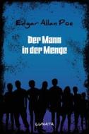 Ebook Der Mann der Menge di Edgar Allan Poe edito da Books on Demand