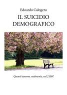 Ebook Il suicidio demografico di edoardo calogero edito da Youcanprint