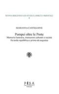 Ebook Pompei oltre le Porte di Marianna Castiglione edito da Pisa University Press