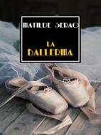 Ebook La Ballerina di Matilde Serao edito da Bauer Books
