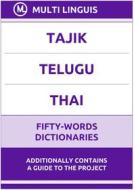 Ebook Tajik‚ Telugu‚ Thai Fifty-Words Dictionaries di Multi Linguis edito da Multi Linguis