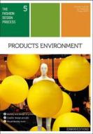 Ebook Products environment di Armelle Claudé, Eric Rabiller, Thierry Petit edito da ESMOD