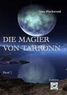 Ebook Die Magier von Tarronn di Sina Blackwood edito da Books on Demand