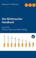 Ebook Das Nichtraucher Handbuch di Markus K. Hoffmann edito da Books on Demand