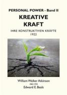 Ebook Kreative Kraft di William Walker Atkinson, Edward E. Beals edito da Books on Demand