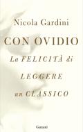 Ebook Con Ovidio di Nicola Gardini edito da Garzanti