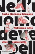 Ebook Nell'uomo tutto deve essere bello di Sasha Marianna Salzmann edito da Marsilio