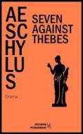 Ebook Seven against Thebes di Aeschylus edito da Synapse Publishing