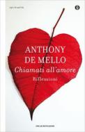 Ebook Chiamati all'amore di De Mello Anthony edito da Mondadori