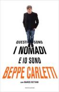 Ebook Questi sono i Nomadi e io sono Beppe Carletti di Carletti Beppe edito da Mondadori
