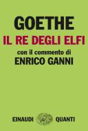 Ebook Il Re degli elfi di Goethe Wolfgang edito da Einaudi