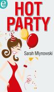 Ebook Hot party (eLit) di Sarah Mlynowski edito da HarperCollins Italia