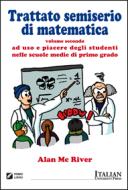 Ebook Trattato semiserio di matematica - vol. 2 di Alan Mc River edito da Italian University Press