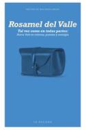 Ebook Tal vez como en todas partes di Rosamel del Valle edito da La Pollera Ediciones