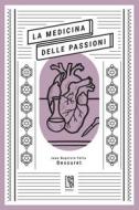 Ebook La Medicina delle passioni di Jean Baptiste Félix Descuret edito da Edizioni Le lucerne