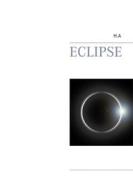 Ebook Eclipse di A H. edito da Books on Demand
