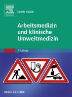 Ebook Arbeitsmedizin und klinische Umweltmedizin di Dennis Nowak edito da Urban & Fischer