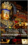 Ebook The Gospel of Buddha di Paul Carus edito da Books on Demand