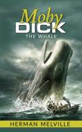 Ebook Moby Dick; Or, The Whale di Herman Melville edito da Stargatebook