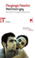 Ebook Matrimoni gay di Paterlini Piergiorgio edito da Einaudi