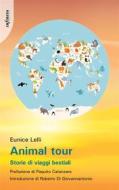 Ebook Animal tour di Eunice Lelli edito da Infinito Edizioni