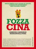 Ebook Fozza Cina di Sabrina Carreras, Mariangela Pira edito da Baldini+Castoldi