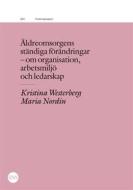 Ebook Äldreomsorgens ständiga förändringar di Kristina Westerberg, Maria Nordin edito da Books on Demand