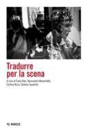 Ebook Tradurre per la scena di AA. VV. edito da Mimesis Edizioni
