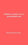 Ebook Politieke Economie Van Een Postkoloniale Staat di Shahid Hussain Raja edito da Babelcube Inc.