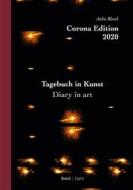 Ebook Corona Edition 2020 - Tagebuch in Kunst - Diary in art di Anka Blank edito da Books on Demand