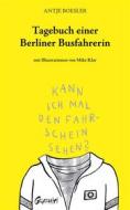 Ebook Tagebuch einer Berliner Busfahrerin di Antje Boesler edito da Books on Demand