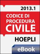 Ebook Codice di procedura civile 2013 edito da Hoepli