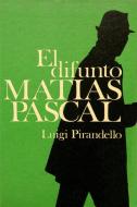Ebook El difunto Matías Pascal di Luigi Pirandello edito da Luigi Pirandello