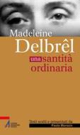 Ebook Madelein Delbrêl. Una santità ordinaria di P. Marozin edito da Edizioni Messaggero Padova