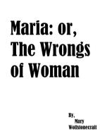 Ebook Maria: or, The Wrongs of Woman di Mary Wollstonecraft edito da Anup