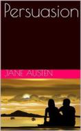 Ebook Persuasion di Jane Austen edito da Kore Enterprises