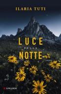 Ebook Luce della notte di Ilaria Tuti edito da Longanesi