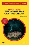 Ebook Buio come una cantina chiusa (Il Giallo Mondadori) di Luceri Enrico edito da Mondadori