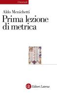 Ebook Prima lezione di metrica di Aldo Menichetti edito da Editori Laterza