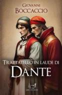 Ebook Trattatello in laude di Dante di Giovanni Boccaccio edito da Libri di Crisse