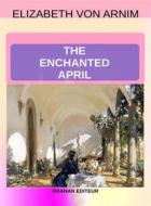 Ebook The Enchanted April di Elizabeth von Arnim edito da Raanan Editeur