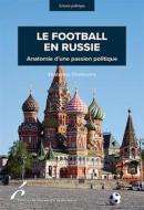 Ebook Le football en Russie di Ekaterina Gloriozova edito da Editions de l&apos;Université de Bruxelles