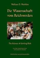 Ebook Die Wissenschaft vom Reichwerden di Wallace D. Wattles edito da Books on Demand