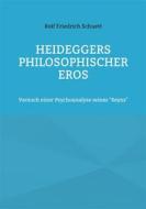 Ebook Heideggers philosophischer Eros di Rolf Friedrich Schuett edito da Books on Demand
