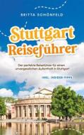 Ebook Stuttgart Reiseführer: Der perfekte Reiseführer für einen unvergesslichen Aufenthalt in Stuttgart - inkl. Insider-Tipps di Britta Schönfeld edito da Books on Demand