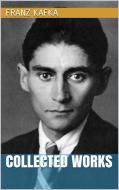 Ebook Franz Kafka - Collected Works di Franz Kafka edito da Paperless
