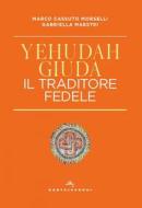 Ebook Yehudah/Giuda di Gabriella Maestri, Marco Cassuto Morselli edito da Castelvecchi