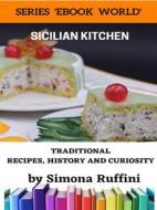 Ebook Sicilian Kitchen di MONDO GUIDE edito da MONDO GUIDE